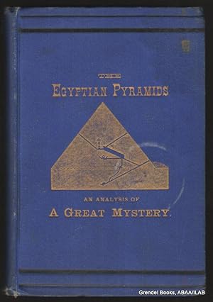 The Egyptian Pyramids: An Analysis of a Great Mystery.