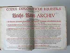 Seller image for Codex Diplomaticus Equestris cum continuatione Oder Reichs-Ritter-Archiv. Dessen ersterer Band in sich hlt: I. Die Verainen / Bndnussen / Gesellschafft-Brieff / Thurniers-Ordnungen / mit zerschiedenen Kayserl. Rescriptis & Mandatis de 1392 bi 1531. II. Die Kayerlische Confirmationes, Declatationes, Extensiones . mit einem Anhang puncto Forsts und Feyen Pr in Schwaben de 1532 bi 1705. III. Allerhand Documenta, Conclus, Decreta, Rescripta . IV. Diplomata, Instrumenta, Conclusa & Decreta Caesarea . for sale by Lichterfelder Antiquariat