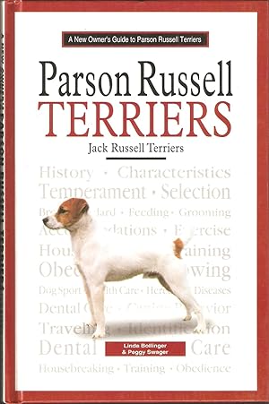 Immagine del venditore per A NEW OWNER'S GUIDE TO PARSON RUSSELL TERRIERS. By Linda C. Bollinger & Peggy O. Swager. venduto da Coch-y-Bonddu Books Ltd