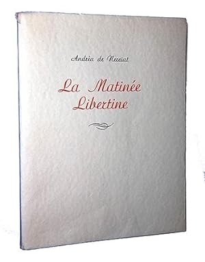 NERCIAT Andréa de - La Matinée Libertine où les moments bien employés.