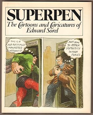 Bild des Verkufers fr Superpen. The Cartoons and Caricatures of Edward Sorel. Edited and Designed by Lidia Ferrara. zum Verkauf von Antiquariat Neue Kritik