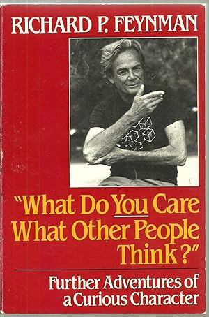 Immagine del venditore per What Do You Care What Other People Think?" Further Adventures of a Curious Character venduto da Sabra Books