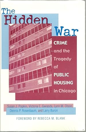 Imagen del vendedor de The Hidden War: Crime and the Tragedy of Public Housing in Chicago a la venta por Sabra Books