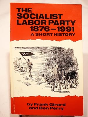Immagine del venditore per The Socialist Labor Party, 1876-1991, a Short History venduto da Prestonshire Books, IOBA