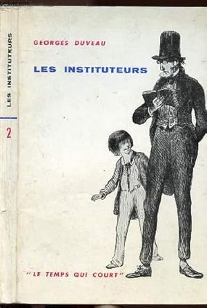 Bild des Verkufers fr LES INSTITUTEURS - COLLECTION LE TEMPS QUI COURT N2 zum Verkauf von Le-Livre
