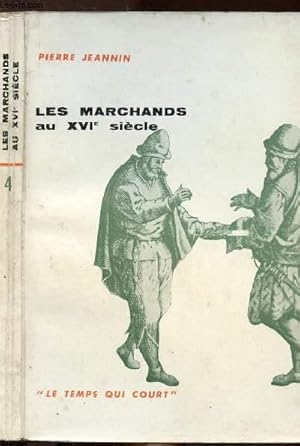 Bild des Verkufers fr LES MARCHANDS AU XVIE SIECLE - COLLECTION LE TEMPS QUI COURT N4 zum Verkauf von Le-Livre