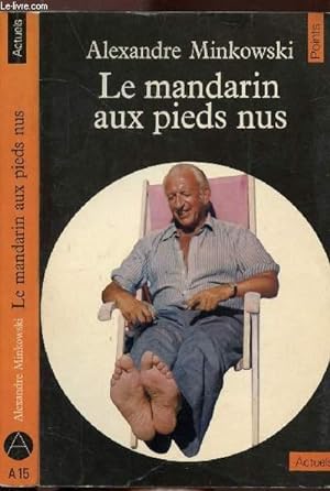 Seller image for LE MANDARIN AUX PIEDS NUS - ENTRETIENS AVEC JEAN LACOUTURE - COLLECTION POINTS ACTUELS NA15 for sale by Le-Livre