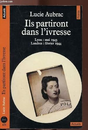 Image du vendeur pour ILS PARTIRONT DANS L'IVRESSE - COLLECTION POINTS ACTUELS NA75 mis en vente par Le-Livre