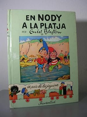 Seller image for EN NODY A LA PLATJA (*Noddy at the Seaside*) for sale by LLIBRES del SENDERI