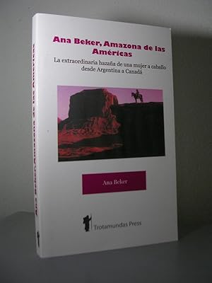 Image du vendeur pour AMAZONA DE LAS AMERICAS. La extraordinaria hazaa de una mujer a caballo desde Argentina a Canad mis en vente par LLIBRES del SENDERI