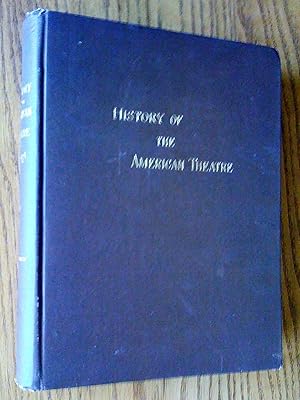 Bild des Verkufers fr History of the American Theatre. Vol. I: Before the Revolution 1749-1774 zum Verkauf von Livresse