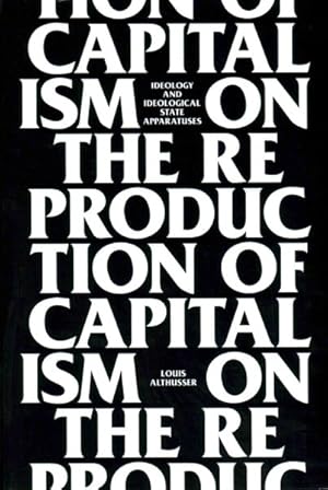 Image du vendeur pour On the Reproduction of Capitalism : Ideology and Ideological State Apparatuses mis en vente par GreatBookPrices