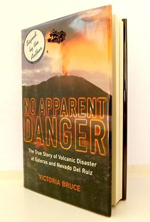 No Apparent Danger: The True Story of a Volcanic Disaster at Galeras and Nevado Del Ruiz