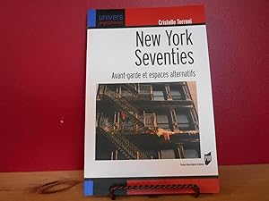 New York Seventies : Avant-garde et espaces alternatifs