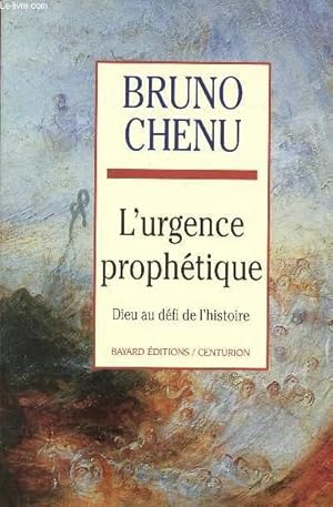 Seller image for L'URGENCE PROPHETIQUE ; DIEU AU DEFI DE L'HISTOIRE for sale by Le-Livre