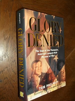Image du vendeur pour Glory Denied: The Saga of Jim Thompson, America's Longest-Held Prisoner of War mis en vente par Barker Books & Vintage
