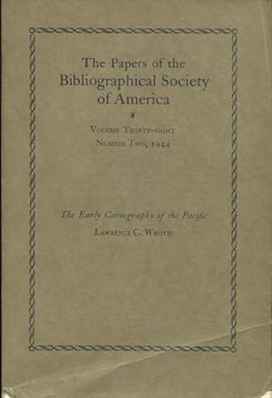 The Papers of the Bibliographical Society of America Volume 38 Number Two, 1944. The Early Cartog...