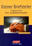 Seller image for Kleiner Briefsteller. 77 Muster fr Ihre Privat- und Geschftskorrespondenz for sale by Antiquariat Buchhandel Daniel Viertel