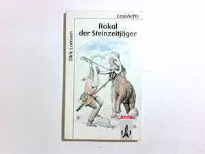 Bild des Verkufers fr Rokal, der Steinzeitjger. Lesehefte fr den Literaturunterricht zum Verkauf von Antiquariat Buchhandel Daniel Viertel