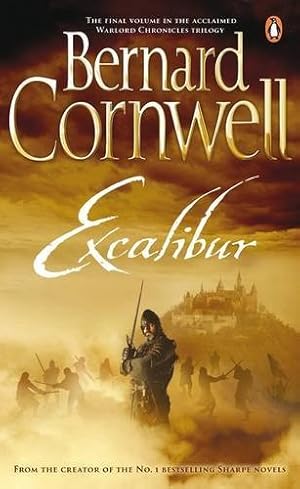 Bild des Verkufers fr Excalibur: A Novel of Arthur (A Novel of Arthur: The Warlord Chronicles) zum Verkauf von Antiquariat Buchhandel Daniel Viertel