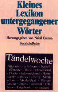 Bild des Verkufers fr Kleines Lexikon untergegangener Wrter : Wortuntergang seit dem Ende des 18. Jahrhunderts. hrsg. von / Beck'sche Reihe ; 487 zum Verkauf von Antiquariat Buchhandel Daniel Viertel