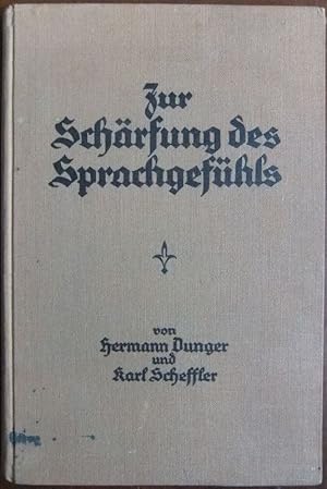 Zur Schärfung des Sprachgefühls. 225 fehlerhafte Sätze mit Verbesserungen und sprachlichen Bemerk...