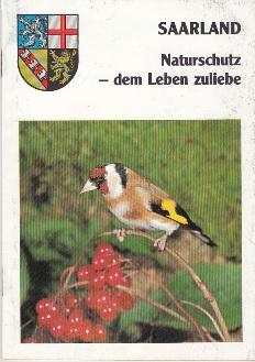 Imagen del vendedor de Saarland. Naturschutz - dem Leben zuliebe. a la venta por Buchversand Joachim Neumann