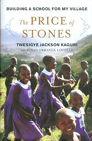 The Price of Stones: Building a School for My Village