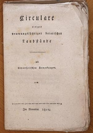 Circulare einiger neuerungssüchtiger baierischen Landstände mit unpartheiischen Anmerkungen.