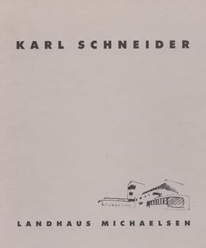 Karl Schneider. Landhaus Michaelsen. Karl Schneider zum 110. Geburtstag. Mit vielen Abbildungen.