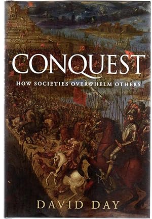 Conquest : How Societies Overwhelm Others