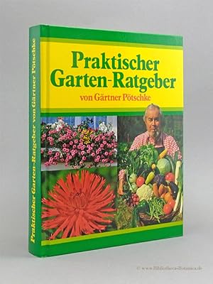 Seller image for Praktischer Garten-Ratgeber von Grtner Ptschke. for sale by Bibliotheca Botanica