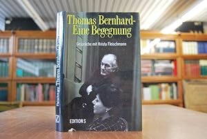 Image du vendeur pour Thomas Bernhard - eine Begegnung. Gesprche mit Krista Fleischmann mis en vente par Gppinger Antiquariat