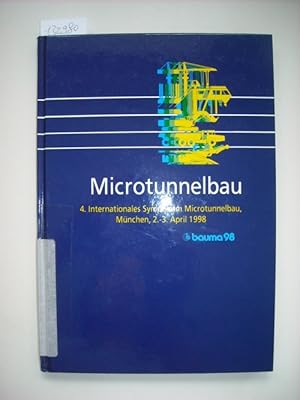 Bild des Verkufers fr Microtunnel Construction - Proceedings of 4th International Symposium, Munchen, 1998 zum Verkauf von Gebrauchtbcherlogistik  H.J. Lauterbach