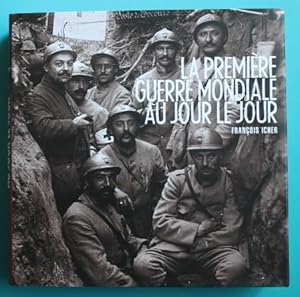 Image du vendeur pour La premire guerre mondiale au jour le jour. mis en vente par Bonnaud Claude