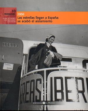 Imagen del vendedor de EL FRANQUISMO AO A AO. 10. LAS ESTRELLAS LLEGAN A ESPAA: SE ACAB EL AISLAMIENTO. a la venta por angeles sancha libros