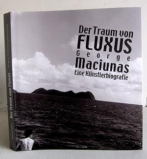 Image du vendeur pour Der Traum von Fluxus - George Maciunas - Eine Knstlerbiografie mis en vente par Verlag IL Kunst, Literatur & Antiquariat