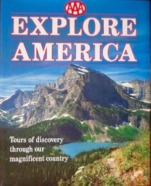 Bild des Verkufers fr AAA: Explore America: Tours of Discovery Through Our Magnificent Country zum Verkauf von Canford Book Corral