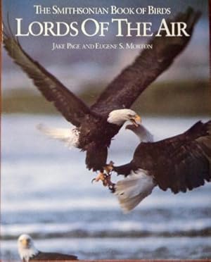 Imagen del vendedor de Lords of the Air: The Smithsonian Book of Birds a la venta por Canford Book Corral