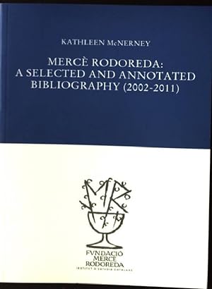 Bild des Verkufers fr Merc Rodoreda : a selected and annotated bibliography (2002-2011) Biblioteca Merc Rododreda, Band 8 zum Verkauf von books4less (Versandantiquariat Petra Gros GmbH & Co. KG)