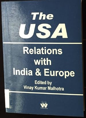 Seller image for The USA Relation with India and Europe: Relations with India and Europe for sale by books4less (Versandantiquariat Petra Gros GmbH & Co. KG)