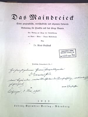 Seller image for Das Maindreieck: Seine geographische, wirtschaftliche und allgemein kulturelle Bedeutung fr Franken und das brige Bayern: Ein Beitrag zur Frage der Linienfhrung der Rhein-Main-Donau-Wasserstrae; Frnkische Heimatschrift Nr. 5; for sale by books4less (Versandantiquariat Petra Gros GmbH & Co. KG)