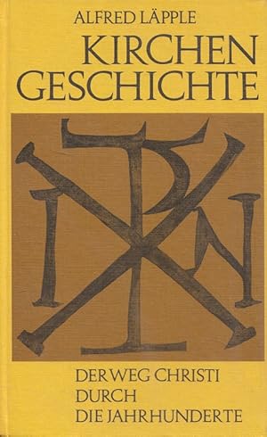 Imagen del vendedor de Kirchengeschichte : Der Weg Christi durch die Jahrhunderte. [Ktn.: Alfred Beron] a la venta por Versandantiquariat Nussbaum