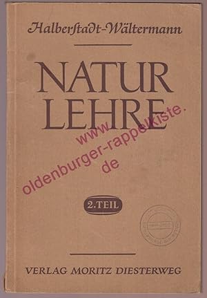 Bild des Verkufers fr Naturlehre fr Mittelschulen und Realschulen 2.Teil - 8.Schuljahr (1951) zum Verkauf von Oldenburger Rappelkiste