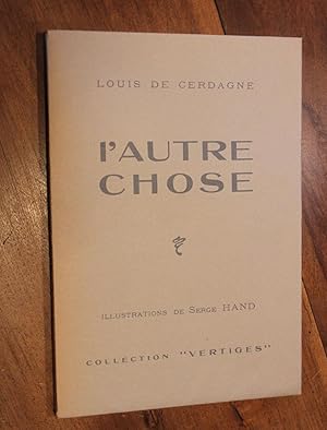 L'AUTRE CHOSE. Illustrations de Serge HAND (aquarelles de Nicole Lebret).