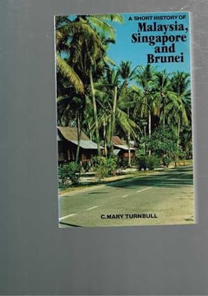 Bild des Verkufers fr A Short History of Malaysia, Singapore and Brunei zum Verkauf von Berry Books