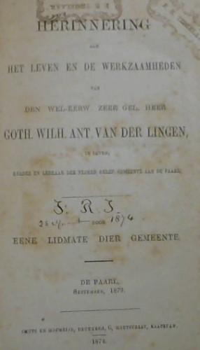 Herinnering aan Het Leven en de Werkzaamheden van Den Wel-Eerw. Zeer Gel. Heer Goth. Wilh. Ant. V...