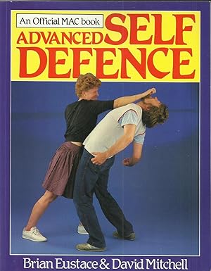Seller image for Advanced Self Defence - An Official MAC book for sale by Chaucer Head Bookshop, Stratford on Avon