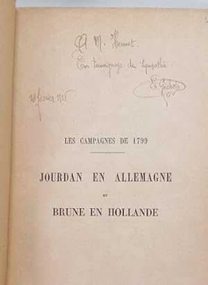 Jourdan en Allemagne et Brune et Hollande. SIGNIERT! Les Campagnes de 1799. Ouvrage accompagné de...