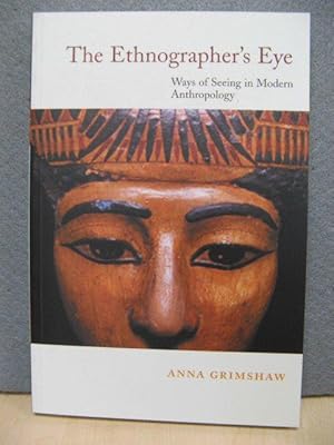 The Ethnographer's Eye: Ways of Seeing in Modern Anthropology